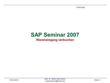 SAP Seminar 2007 Wareneingang verbuchen