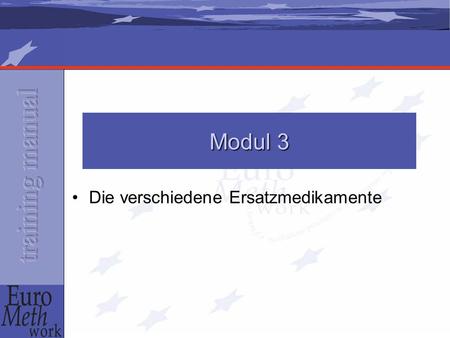 Modul 3 Die verschiedene Ersatzmedikamente.