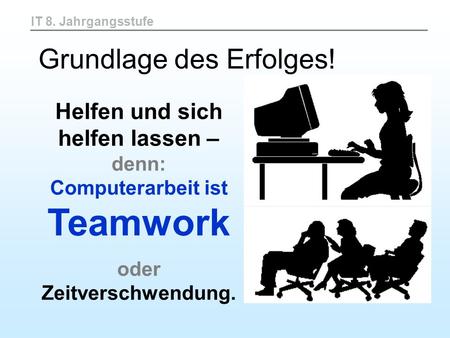 Grundlage des Erfolges!