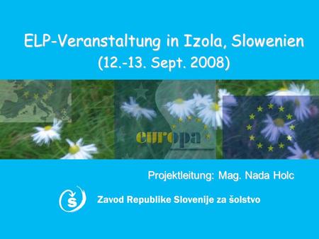 ELP-Veranstaltung in Izola, Slowenien ( Sept. 2008)