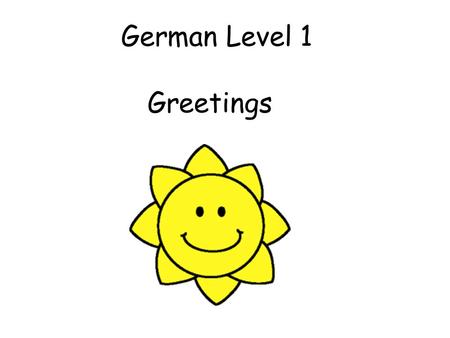 German Level 1 Greetings.