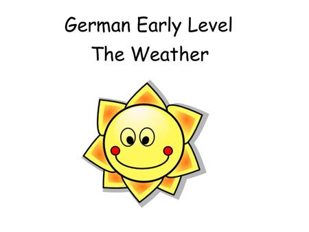 German Early Level The Weather.