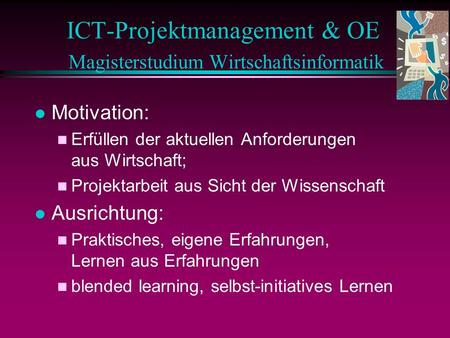 ICT-Projektmanagement & OE Magisterstudium Wirtschaftsinformatik