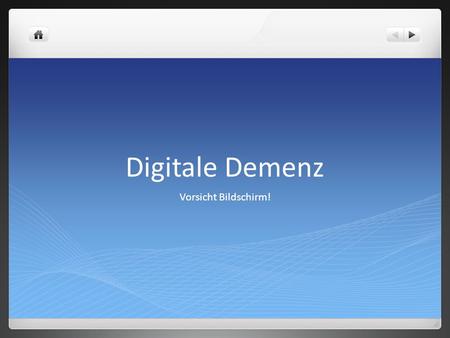 Digitale Demenz Vorsicht Bildschirm!.