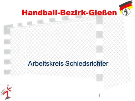 1 Handball-Bezirk-Gießen Arbeitskreis Schiedsrichter.