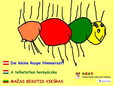 Die kleine Raupe Nimmersatt