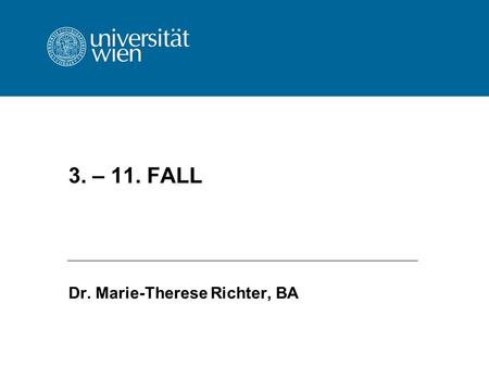 3. – 11. FALL Dr. Marie-Therese Richter, BA. 2 3. Fall EuGH 10. 10. 1973, Rs 34/73, Variola/Amministrazione italiana delle Finanze, Slg 1973, 981 Verbot.