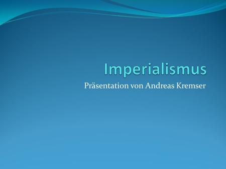 Präsentation von Andreas Kremser