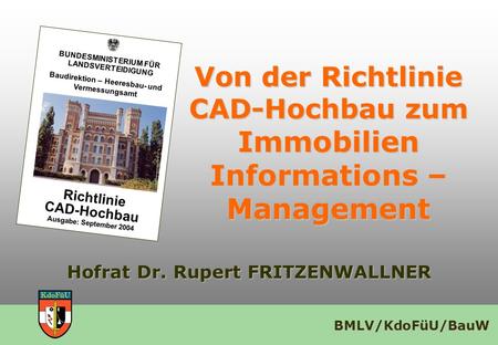 Immobilien Informations –Management Hofrat Dr. Rupert FRITZENWALLNER
