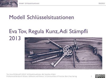 Modell Schlüsselsituationen Eva Tov, Regula Kunz, Adi Stämpfli 2013