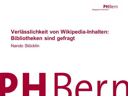 Verlässlichkeit von Wikipedia-Inhalten: Bibliotheken sind gefragt