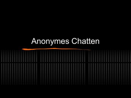 Anonymes Chatten.