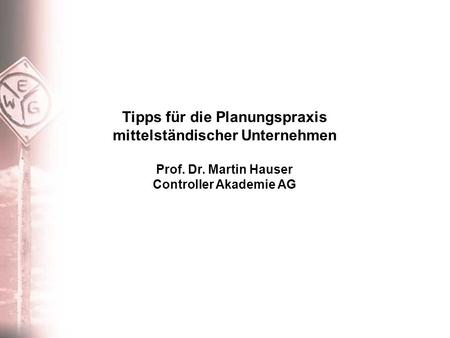 Tipps für die Planungspraxis mittelständischer Unternehmen
