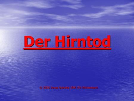 © 2006 Jonas Sobotka DRK OV Hilchenbach