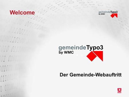 Welcome Der Gemeinde-Webauftritt. Konzept Mehr als ein Webauftritt für Gemeinden 2. Januar 2011 V-11.X.