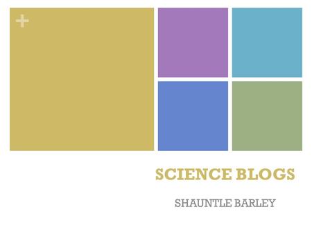 + SCIENCE BLOGS SHAUNTLE BARLEY. +  Wie sie aussehnen.