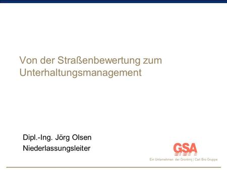 Von der Straßenbewertung zum Unterhaltungsmanagement