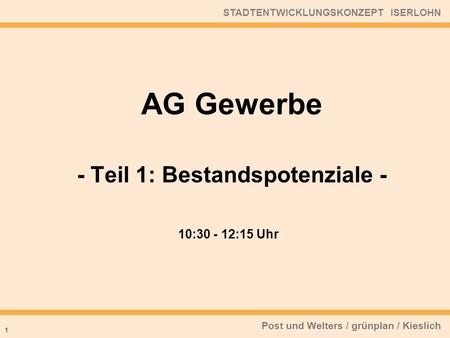 AG Gewerbe - Teil 1: Bestandspotenziale -