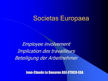 Societas Europaea Employee involvement Implication des travailleurs