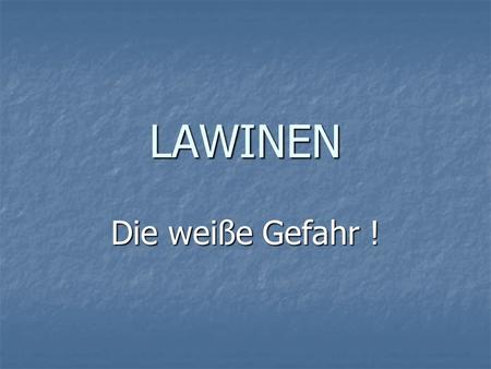 LAWINEN Die weiße Gefahr !.
