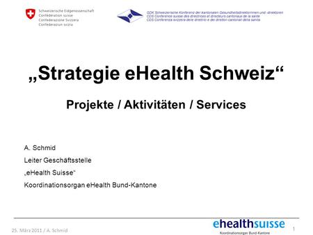 „Strategie eHealth Schweiz“ Projekte / Aktivitäten / Services