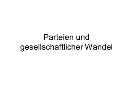 Parteien und gesellschaftlicher Wandel
