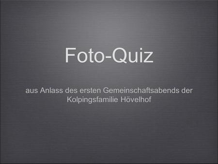 Foto-Quiz aus Anlass des ersten Gemeinschaftsabends der Kolpingsfamilie Hövelhof.