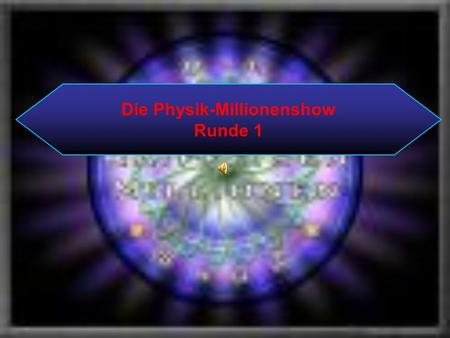 Die Physik-Millionenshow