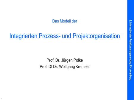 Das Modell der Integrierten Prozess- und Projektorganisation