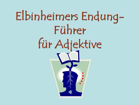 Elbinheimers Endung-Führer für Adjektive