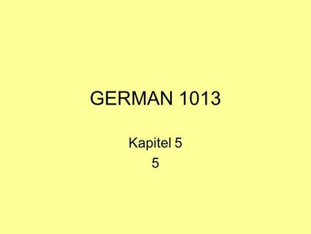GERMAN 1013 Kapitel 5 5.