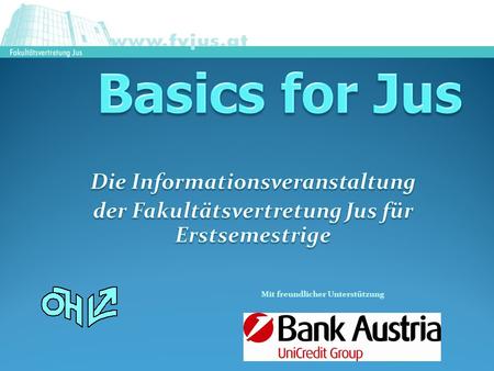 Basics for Jus Die Informationsveranstaltung