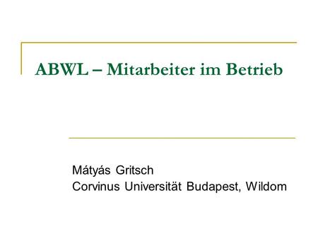 ABWL – Mitarbeiter im Betrieb