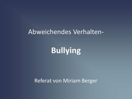 Abweichendes Verhalten- Bullying