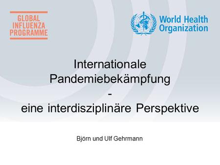Internationale Pandemiebekämpfung - eine interdisziplinäre Perspektive