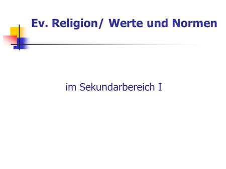 Ev. Religion/ Werte und Normen