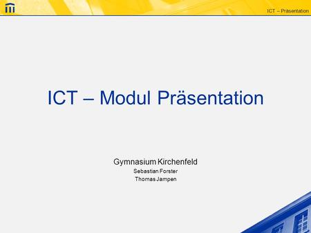 ICT – Modul Präsentation