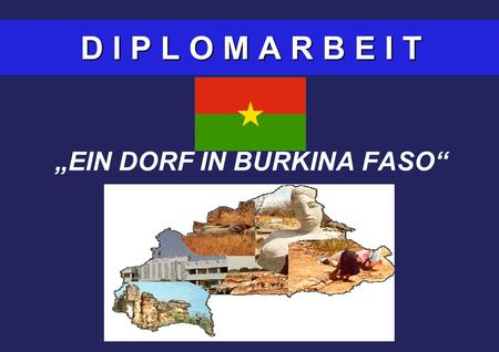 D I P L O M A R B E I T EIN DORF IN BURKINA FASO.