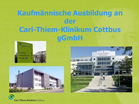 Kaufmännische Ausbildung an der Carl-Thiem-Klinikum Cottbus gGmbH