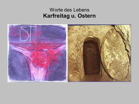 Worte des Lebens Karfreitag u. Ostern