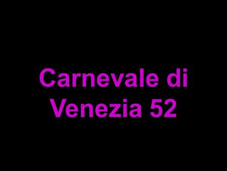 Carnevale di Venezia 52.