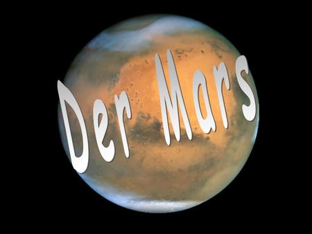 Der Mars.