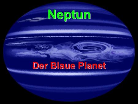 Neptun Der Blaue Planet.