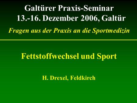 Galtürer Praxis-Seminar Dezember 2006, Galtür