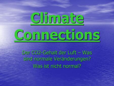 Der CO2-Gehalt der Luft – Was sind normale Veränderungen?