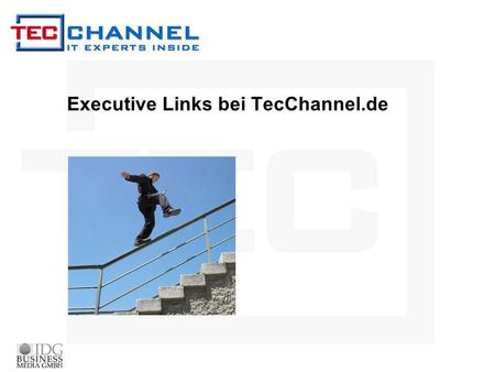 Executive Links bei TecChannel.de. Executive Links bei TecChannel.de - Look & Feel KONTAKTPRICING LOOK & FEEL.