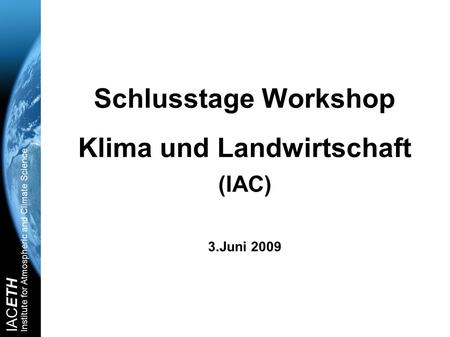 Schlusstage Workshop Klima und Landwirtschaft