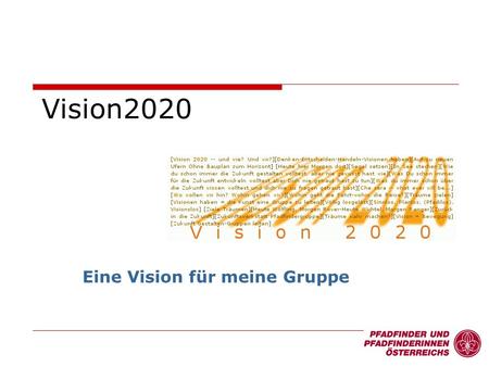 Vision2020 Eine Vision für meine Gruppe.