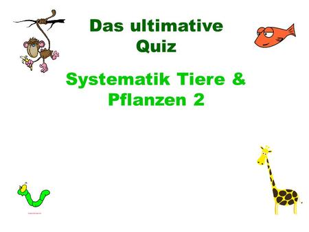 Systematik Tiere & Pflanzen 2