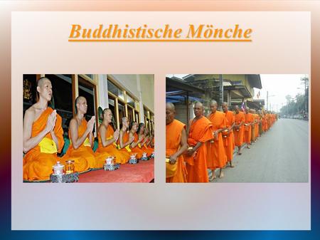 Buddhistische Mönche.